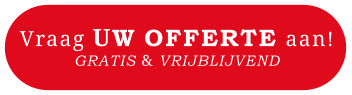 Vraag UW OFFERTE aan!GRATIS & VRIJBLIJVEND